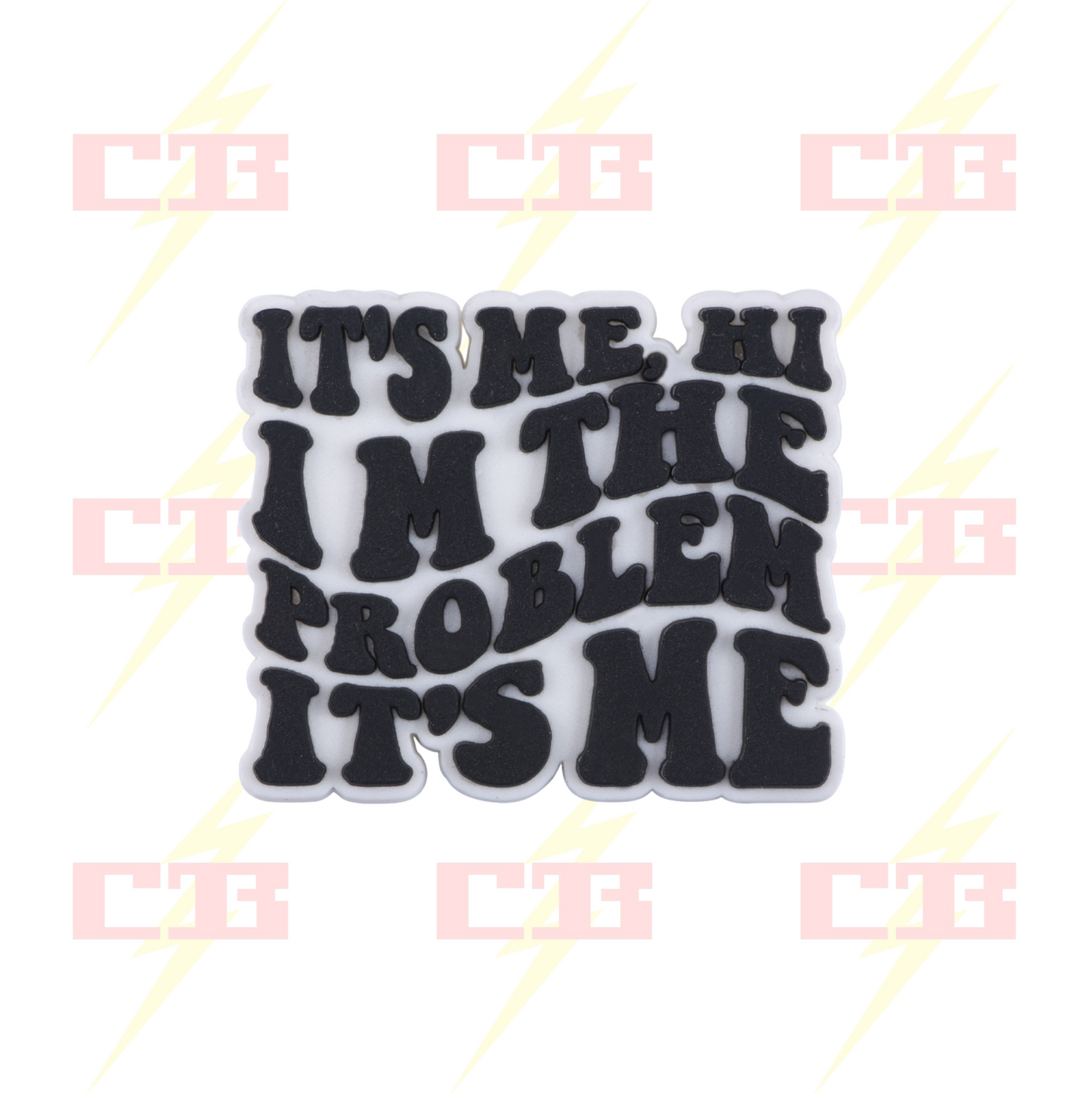 I'm the Problem Charm